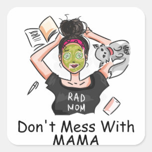 Don't Mess With Mama Square Sticker