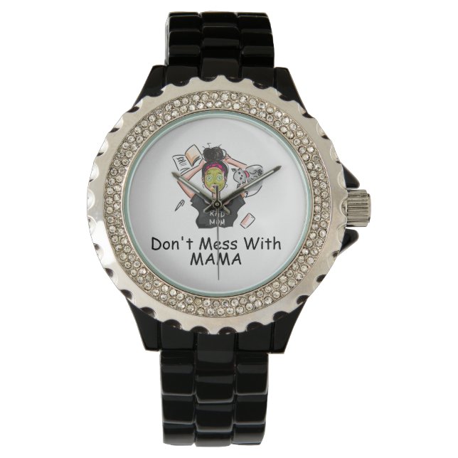 Don't Mess With Mama           Watch (Front)