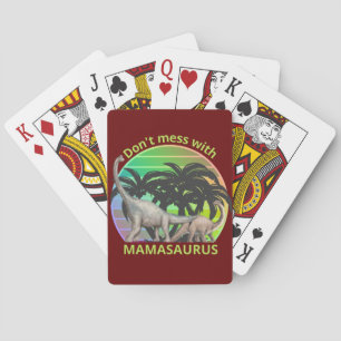 DON'T MESS WITH MAMASAURUS funny mother's day gift Playing Cards