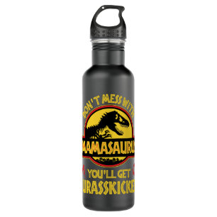 Don't Mess With Mamasaurus You'll Get Jurasskicked 710 Ml Water Bottle