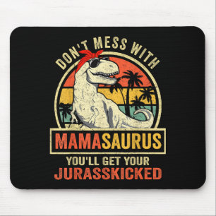 Dont Mess With Mamasaurus Youll Get Jurkicked Moth Mouse Pad