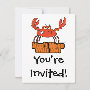 dont mess with me mean crab invitation
