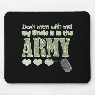 Dont Mess With Me My Uncle Is In The Army Baby  Mouse Pad