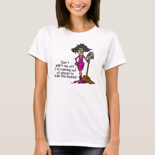 Don't Mess With Me T-Shirt