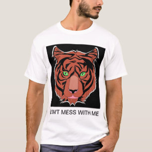 Don't Mess With Me T-Shirt