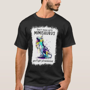 Don't Mess With Mimisaurus You'll Get Jurasskicked T-Shirt