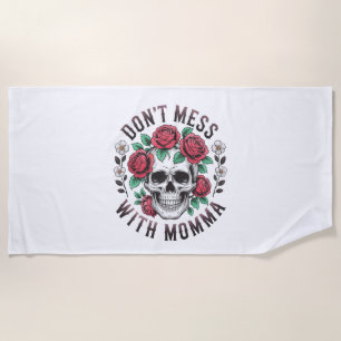 Don't Mess With Momma Floral Skull Beach Towel