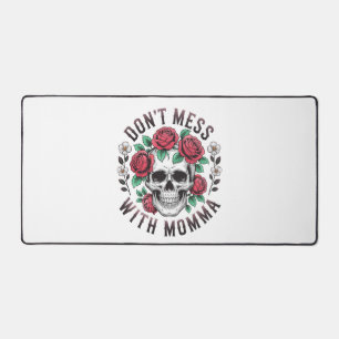 Don't Mess With Momma Floral Skull Desk Mat