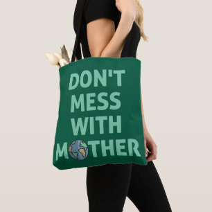 Don't mess with mother! tote bag