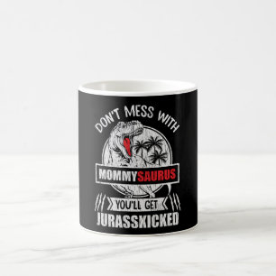 Don't Mess With Mummy Saurus Dinosaur Family Mum Coffee Mug