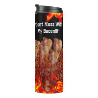 Don't Mess With My Bacon