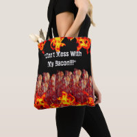 Don't Mess With My Bacon