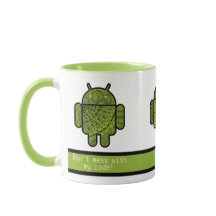 Don't Mess with My Code Green Robots