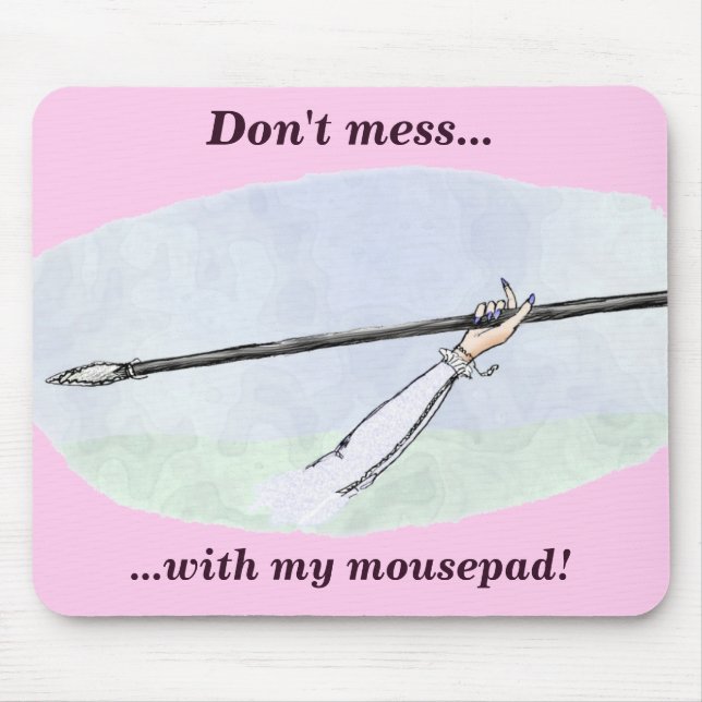 Don't mess with my mousepad! mouse pad (Front)