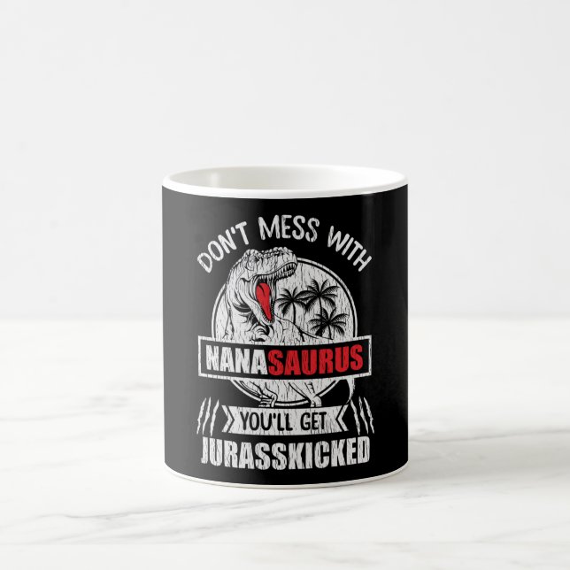 Don't Mess With Nana Saurus Dinosaur Family Mommy Coffee Mug (Center)