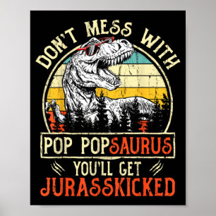 Don't Mess With P Psaurus You'll Get Jurkicked Poster