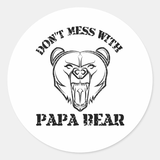 Don't Mess With Papa Bear  Classic Round Sticker (Front)