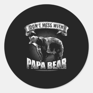 Dont Mess With Papa Bear Dad Camping Grizzly Campe Classic Round Sticker