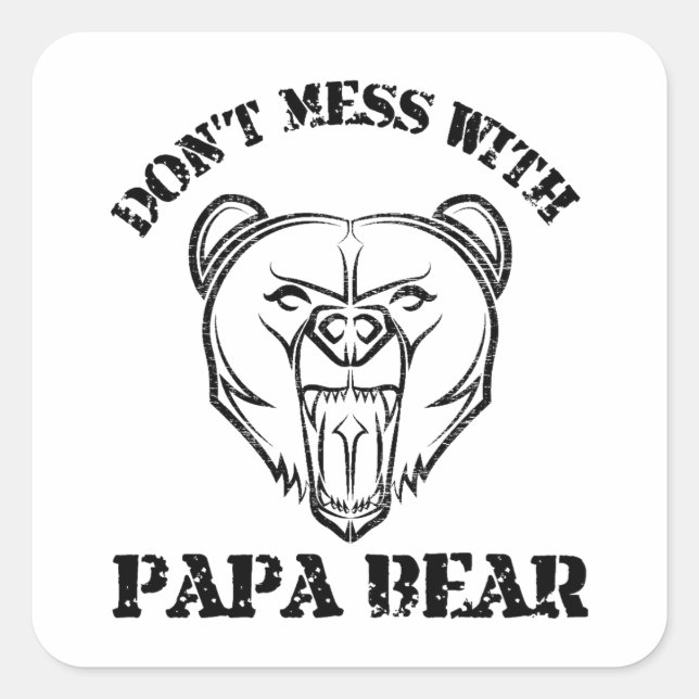 Don't Mess With Papa Bear Square Sticker (Front)