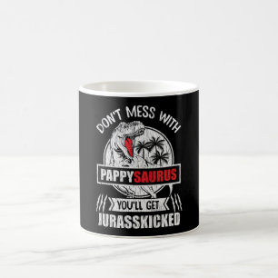 Don't Mess With Pappy Saurus Dinosaur Family Dad Coffee Mug