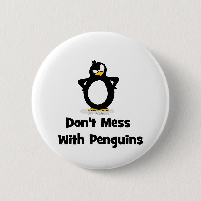 Don't Mess With Penguins 6 Cm Round Badge (Front)