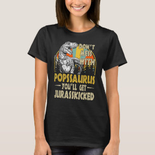 Dont Mess With Popssaurus Youll Get Jurasskicked V T-Shirt