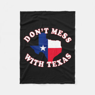 Don't Mess With State Outline And Flag Texas  Fleece Blanket