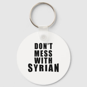 Don't Mess With SYRIAN Key Ring