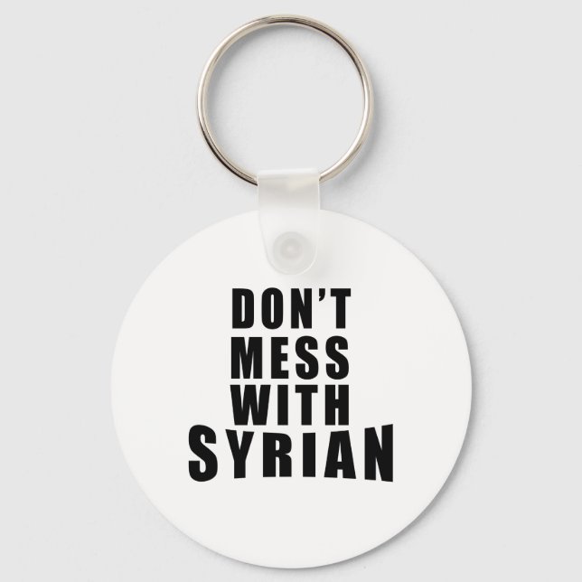 Don't Mess With SYRIAN Key Ring (Front)