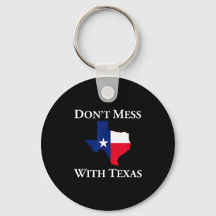 Don't Mess With Texas State Pride Shirt  Key Ring