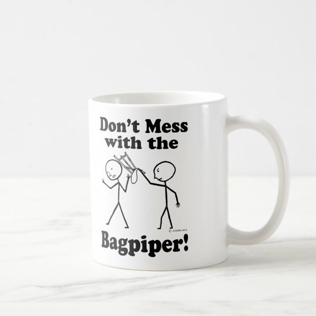 Don't Mess With The Bagpiper Coffee Mug (Right)