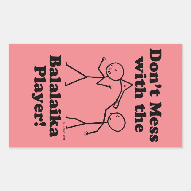 Don't Mess With The Balalaika Player Rectangular S Sticker (Front)