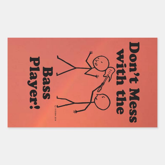 Don't Mess With The Bass Player Rectangular Sticke Rectangular Sticker (Front)