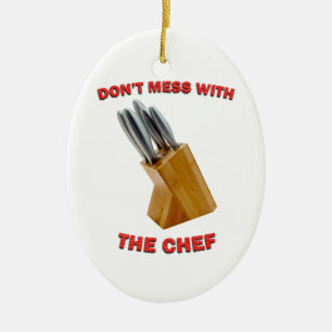 Don't Mess With The Chef Oval Christmas Ornament