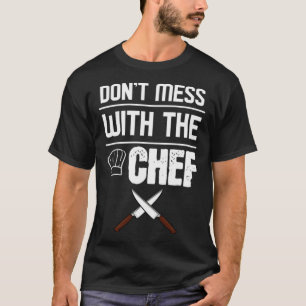 Dont mess with the Chef pirate ship  donut restaur T-Shirt