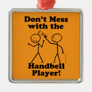 Don't Mess With The Handbell Player Metal Ornament