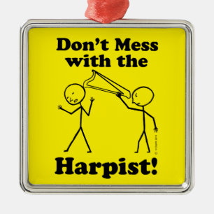 Don't Mess With The Harpist Metal Ornament