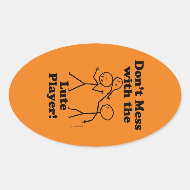 Don't Mess With The Lute Player Oval Sticker (Front)