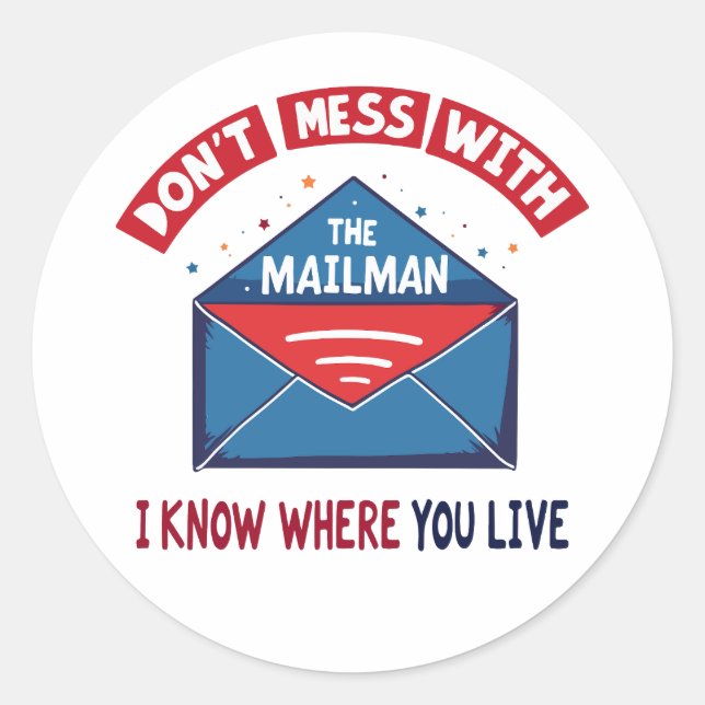 Dont Mess with the Mailman Humour Classic Round Sticker (Front)