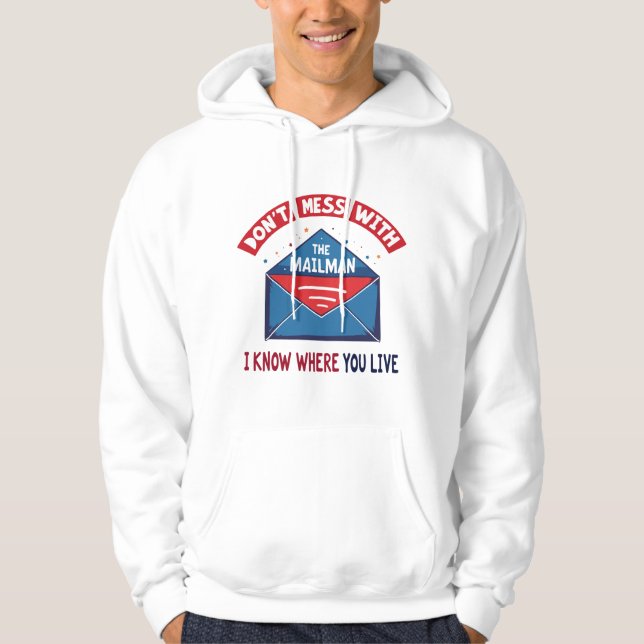 Dont Mess with the Mailman Humour Hoodie (Front)