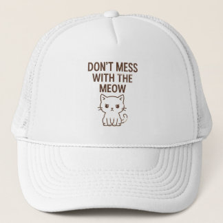 Don't Mess With the Meow Baseball Hat