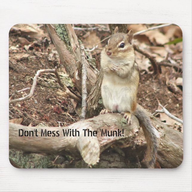 Don't Mess with the 'Munk! Mousepad (Front)