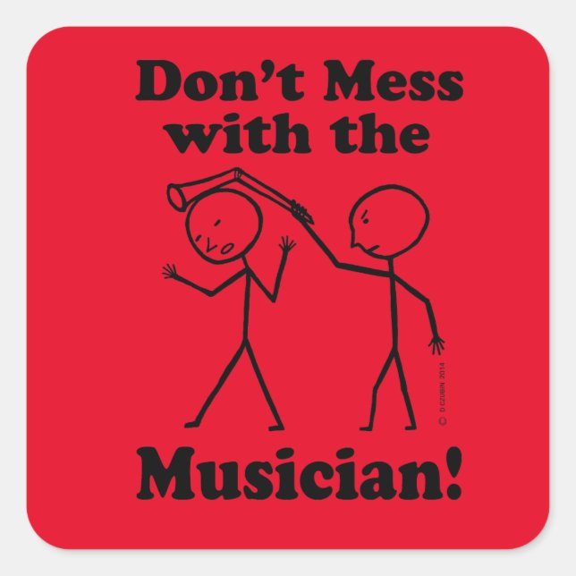 Don't Mess With The Musician Square Sticker (Front)