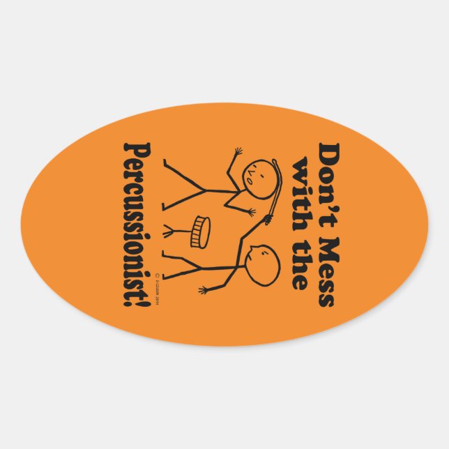 Don't Mess With The Percussionist Oval Sticker (Front)