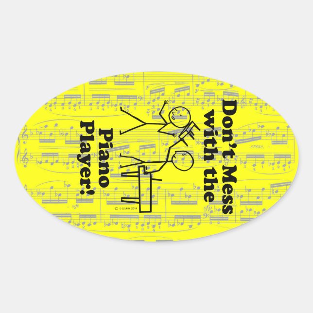 Don't Mess With The Piano Player Oval Sticker (Front)