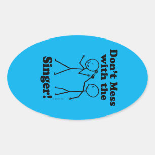 Don't Mess With The Singer Oval Sticker