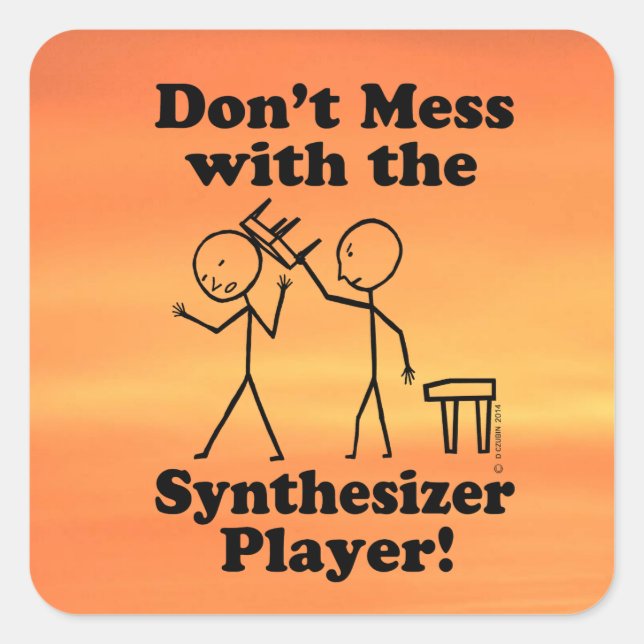 Don't Mess With The Synthesizer Player Square Stic Sticker (Front)