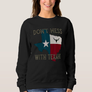 Don't Mess With The Texans Longhorn Lone Star Stat Sweatshirt