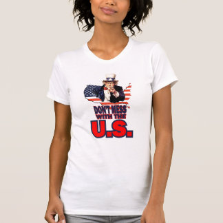 Don't Mess with the U.S. T-Shirt