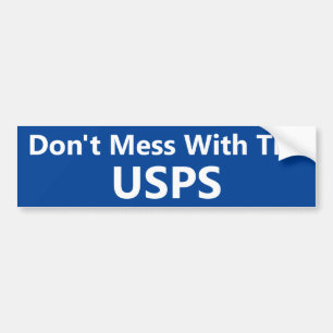 Don't mess with the USPS Bumper Sticker